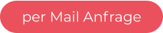 per Mail Anfrage
